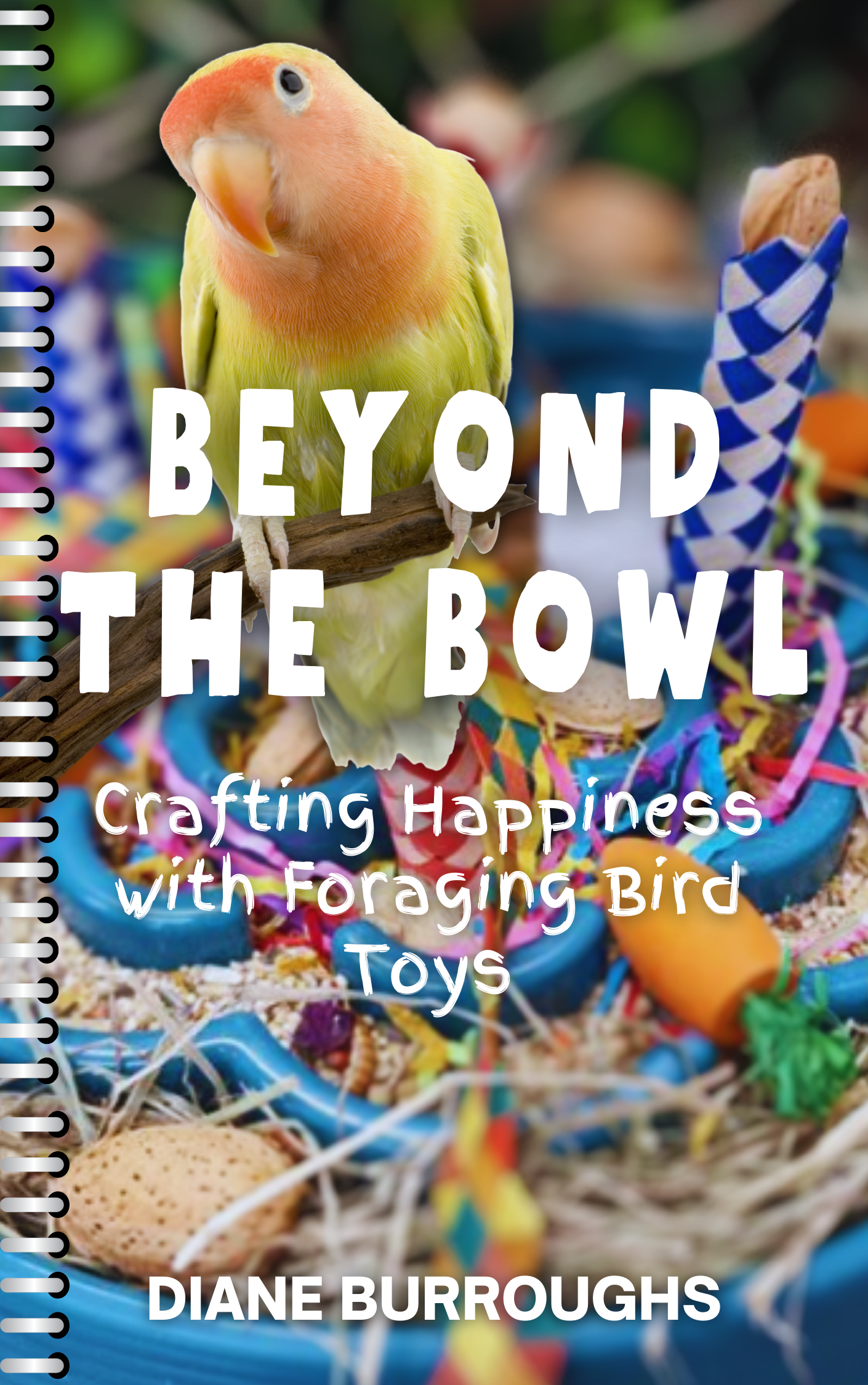 Beyond The Bowl: Crafting Happiness with Foraging Bird Toys - BirdSupplies.com