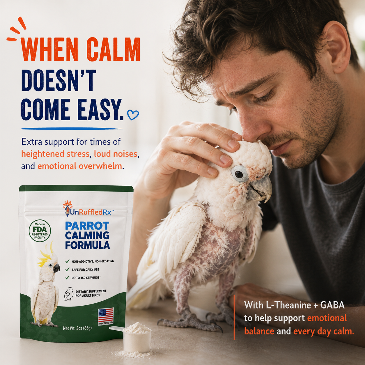 A worried pet owner with a plucked parrot next to a pouch of UnRuffledRx Parrot Calming Formula