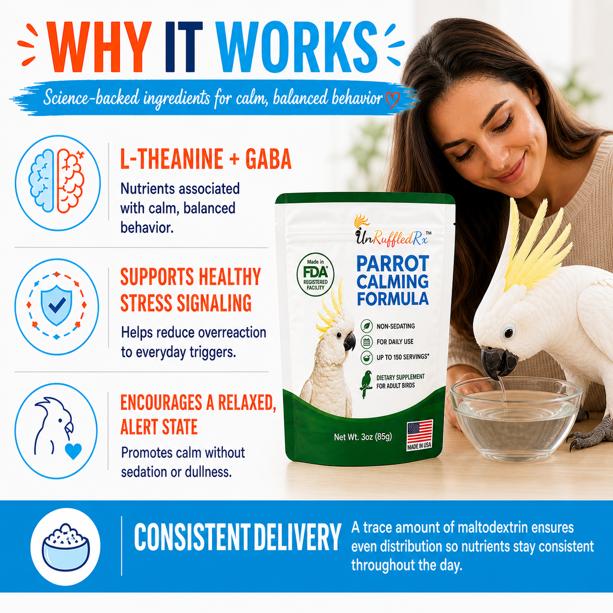 the active ingredients of L-theanine and GABA, delivered in the water dish make Parrot Calming Formula a great choice for supporting balanced behavior in birds